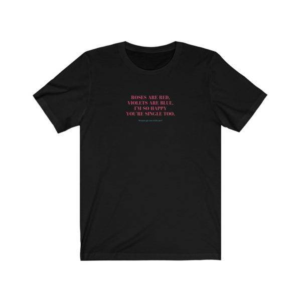 You’re Single Too Unisex Jersey Short Sleeve Tee shop