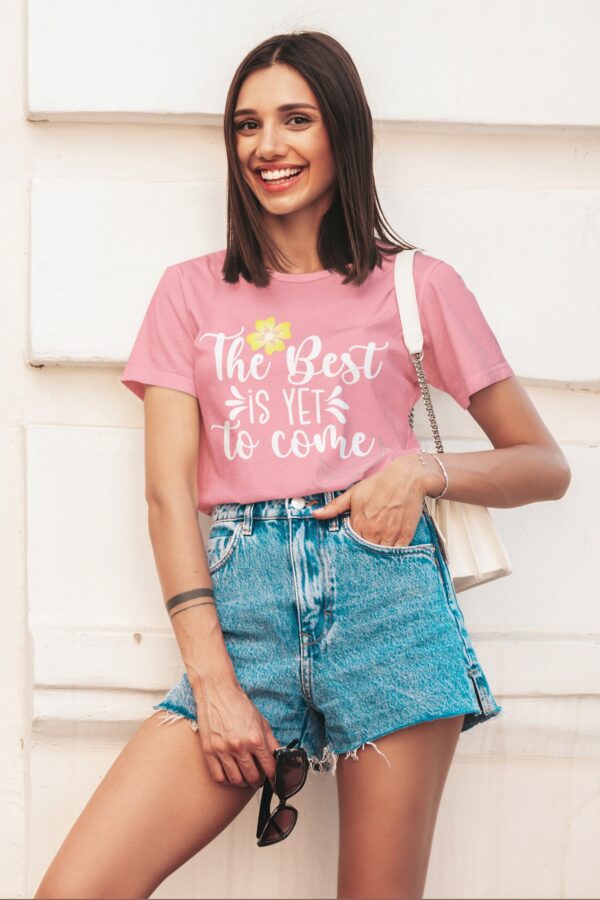 the best is yet to come graphic womens tshirt